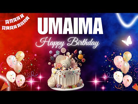 UMAIMA Happy Birthday Song | UMAIMA Name Meaning🎂🎈 #birthday #happybirthdaysong #umaima