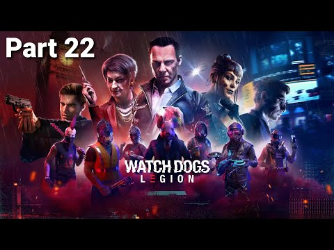 Watch Dogs Legion Walkthrough Part 22 (PS4 Pro)