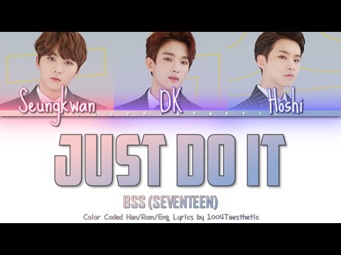 SEVENTEEN/BSS (세븐틴/부석순) - Just Do It/Without Hesitation (거침없이) Color Coded Han/Rom/Eng Lyrics
