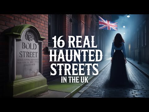 16 Real Haunted Streets in the UK | Even Locals Stay Away | Real Hauntings