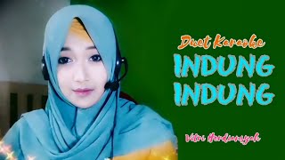 Download lagu INDUNG INDUNG Duet Karaoke Qasidah Koplo mp3 Download lagu INDUNG INDUNG Duet Karaoke Qasidah Koplo mp3