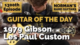 Video thumbnail for 1300th Episode of Guitar of the Day: 1979 Gibson Les Paul Custom | Norman's Rare Guitars by Normans Rare Guitars
