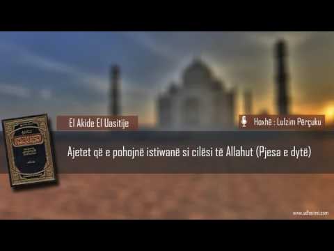 73) El Akide El Uasitije - Ajetet që e pohojnë istiwanë si cilësi të Allahut - P2