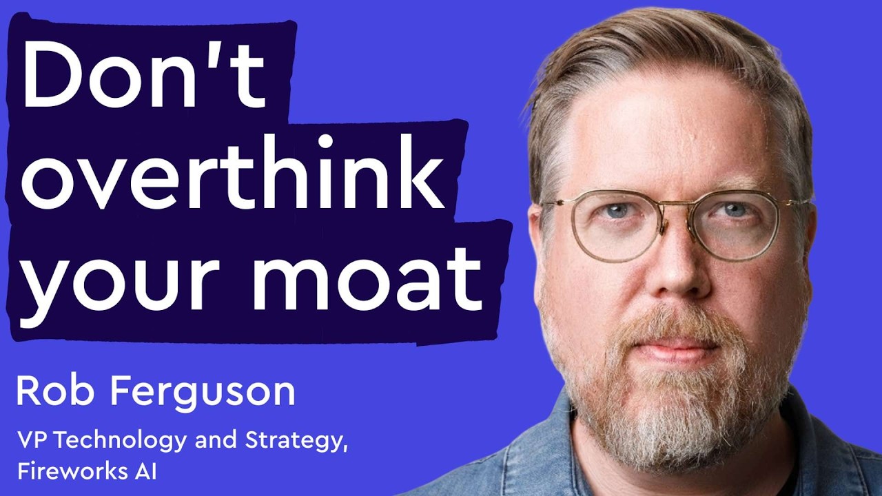 How to make your customers stay when anyone can copy your product | Rob Ferguson (VP, Fireworks AI)