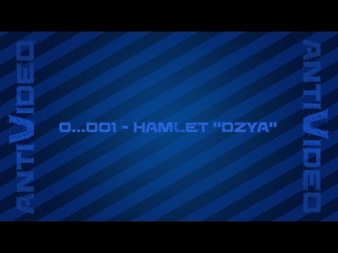 0..001 Antivideo - Hamlet Dzya