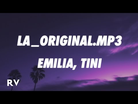 Emilia, TINI - La_Original.mp3 (Letra/Lyrics)