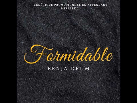 FORMIDABLE - BENJA DRUM