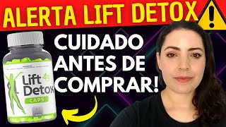 LIFT DETOX | Cuidado! Lift Detox Funciona Mesmo? Veja Isso e No Seja Enganado! Lift Detox  Bom?
