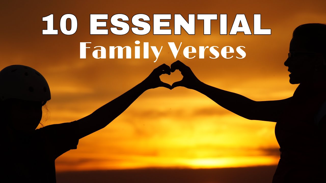 10 ESSENTIAL Bible Verses for FAMILY | Scripture about Family’s Love and Unity