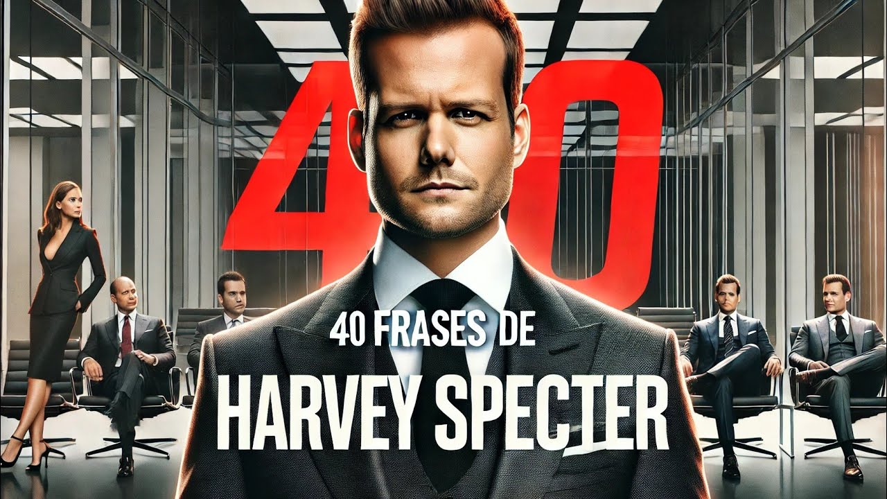 40 Frases de Harvey Specter Para Se Tornar Imbatível