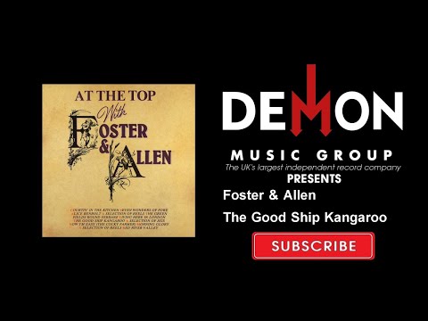 Foster & Allen - The Good Ship Kangaroo