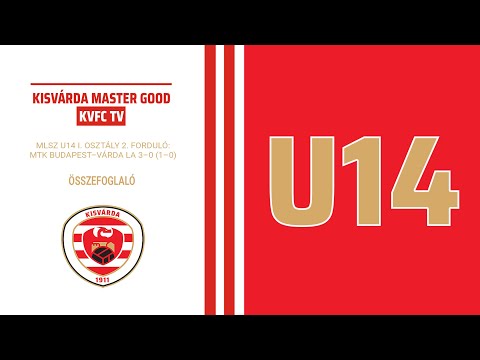 KVFC TV - MLSZ U14 I. OSZTÁLY, 2. forduló: MTK Budapest–Várda LA 3–0 (1–0) összefoglaló