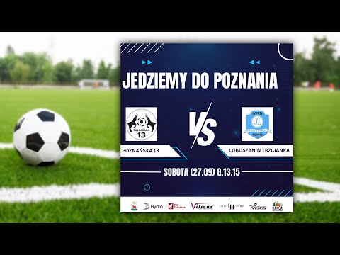2025-09-27 Poznańska 13 vs Lubuszanin Trzcianka
