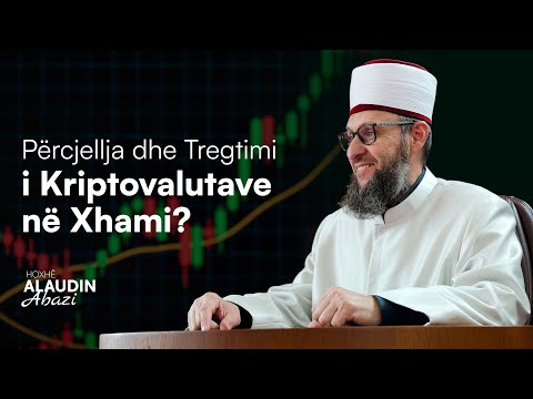 Përcjellja dhe Tregtimi i Kriptovalutave në Xhami? - Hoxhë Alaudin Abazi