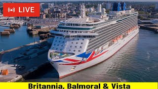 SHIPS TV - Britannia, Balmoral & Oceania Vista Cruise Ships Departing Port of Southampton (LIVE)