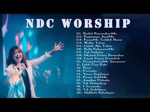 NDC Worship Full Album 2021 - Lagu Rohani NDC Worship Terbaik Paling Menyentuh Hati