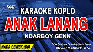 Download lagu Anak Lanang Karaoke Nada Wanita (Ndarboy Genk) Koplo Version mp3