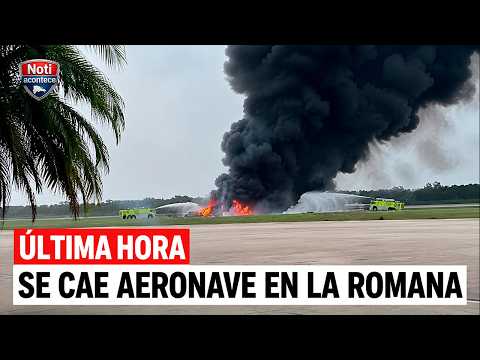 ÚLTIMA HORA: Ahora mismo se estrella avión en el aeropuerto de la Romana