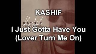 Kashif - I Just Gotta Have You (Lover Turn Me On) HQ