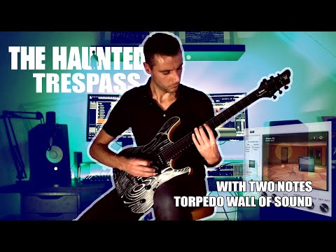 The Haunted | Trespass [2020] | using Two Notes Torpedo Wall of Sound
