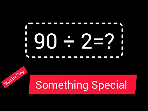 90 Divided by 2 ||90 &divide;2 ||How do you divide 90 by 2 step by step?||Long Division