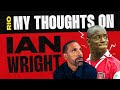 Rio Ferdinand - My Thoughts On Ian Wright