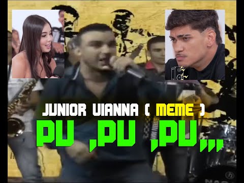 Junior Vianna - Pu Pu Pu - (CAIXA ALTERADA)  -  Mas ele não entende - meme