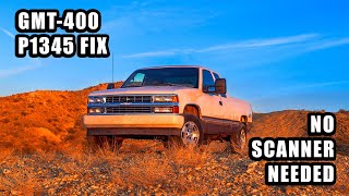 How to: Fix your ('96-00 vortec/GMT400) P1345 WITHOUT A SCANNER