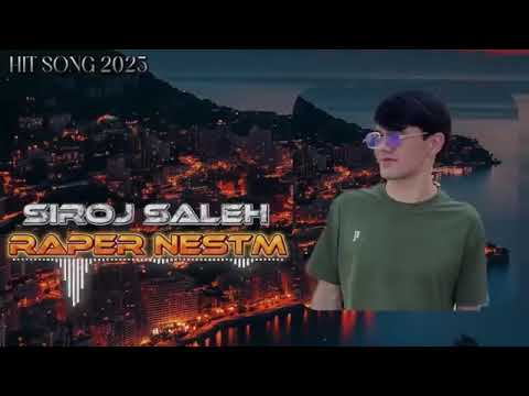 #SIROJ SALEH - RAPER NESTM(РЭПЕР НЕСТМ)2025 →#SIROJ SALEH_ →
