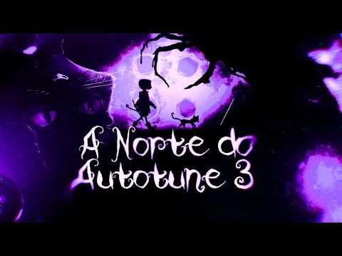 A NORTE DO AUTOTUNE 3 - EDIÇÃO COMPLETA