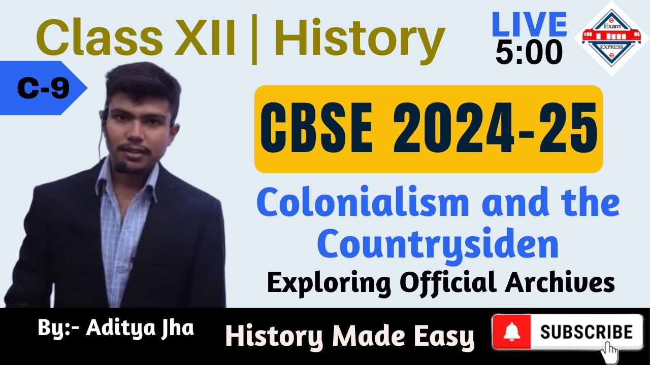 CBSE Class 12 History | Colonialism and the Countrysiden - Exploring Official Archives | One Shot
