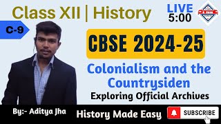 CBSE Class 12 History | Colonialism and the Countrysiden - Exploring Official Archives | One Shot