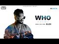 WHO KNOWS: ELLDE FAZILKA (Official Song) |Latest Punjabi Song 2019 | Badnaam Group