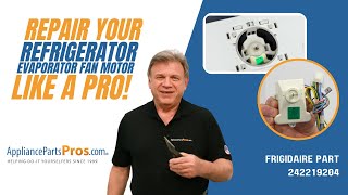 How to Replace a Frigidaire/Electrolux Refrigerator Evaporator Fan Motor 242219204