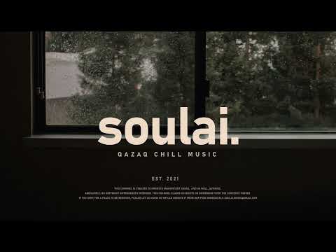 Qazaq Chill Vibes Vol. 7 | by soulai.