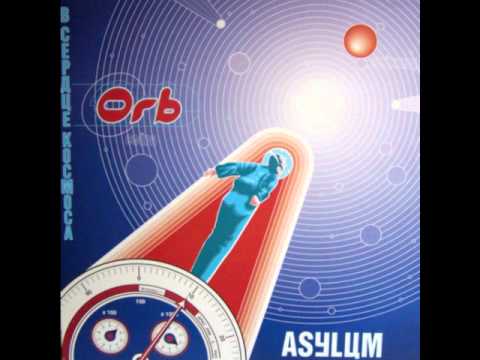 Orb - Asylum (7'' Edit)