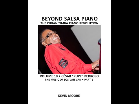 Beyond Salsa Piano Volume 10 - César "Pupy" Pedroso - Pt. 1 (Los Van Van Piano)
