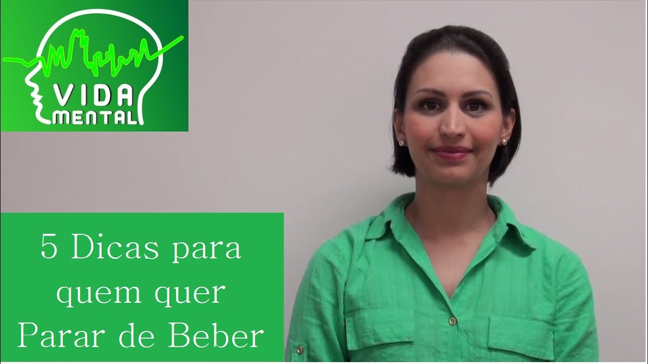 5 Dicas para quem quer Parar de Beber | Vida Mental