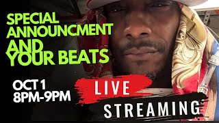 Listening to your beats plus Special Announcment