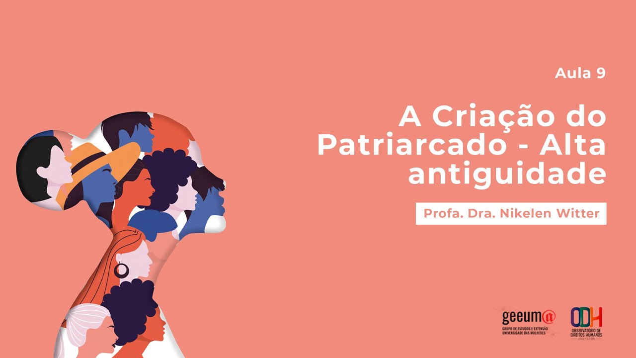Aula 9 - A criação do Patriarcado - Curso de História - UFSM