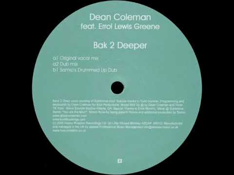 Dean Coleman ft. Errol Lewis Greene - Bak 2 Deeper (Original Vocal Mix)