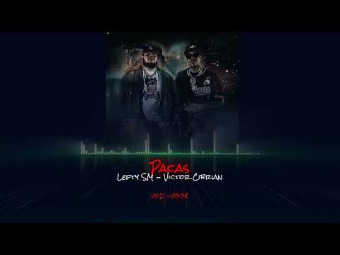 Pacas - Lefty SM x Victor Cibrian (Rebajada)