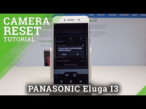 PANASONIC Eluga I3 RESET CAMERA / How to Restore Camera Settings