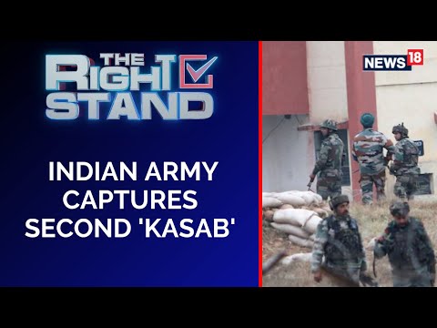 Indian Army News | India Army  Captures Second Kasab | Infiltration Attempt |The Right Stand |News18
