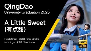 Download lagu A Little Sweet (有点甜) - Qingdao University Graduation 2025 version 【 HD Quality 】 mp3