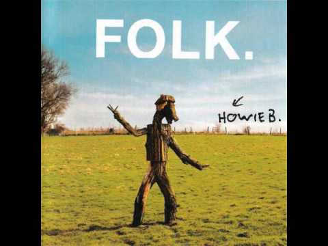 Howie B - Folk - 01 - Making Love On Your Side (Vocals -- Robbie Robertson)