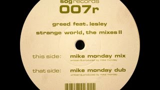 Greed feat. Lesley ‎– Strange World (Mike Monday Mix)