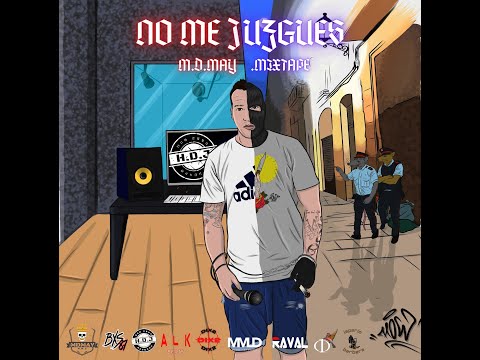 M.D.MAY - No me juzgues - Prod. DIX2 x H.D.J Records