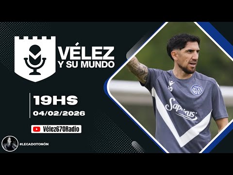 VÉLEZ SE PREPARA PARA ENFRENTARSE A BOCA | VÉLEZ Y SU MUNDO 04/02/2026