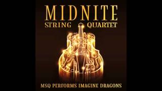 Radioactive MSQ Performs Imagine Dragons by Midnite String Quartet